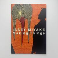 ISSEY MIYAKE Making Things