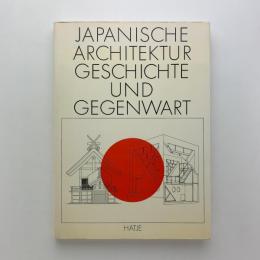 Japanische Architektur: Geschichte und Gegenwart