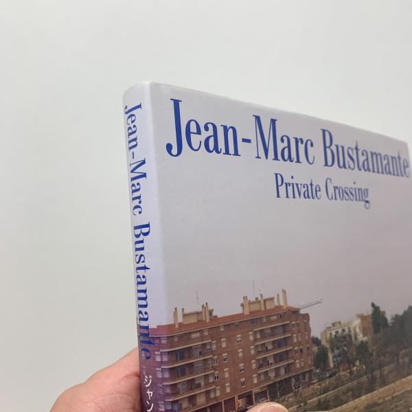 Jean-Marc Bustamante Private Crossing / 古本、中古本、古書籍の通販