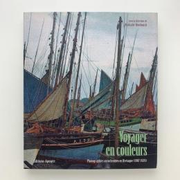 Voyager en couleur: Photographies autochromes de Bretagne (1907-1929)