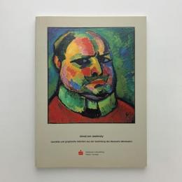 Alexej von Jawlensky: Gemälde und graphische Arbeiten aus der Sammlung des Museums Wiesbaden