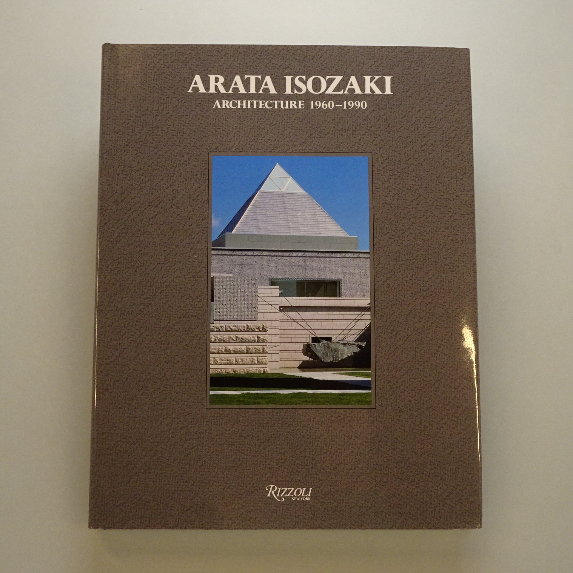 磯崎新　ARATA ISOZAKI  1960-1990 磯崎新 ARATA ISOZAKI 1960-1990 Arata Isozaki Architecture