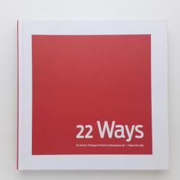 22 Ways On Artistic Thinking in Finnish Contemporary Art