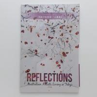 REFLECTIONS Australian Artists Living in Tokyo