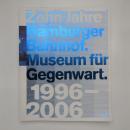 Zehn Jahre Hamburger Bahnhof. Museum für Gegenwart 1996-2006