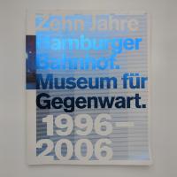 Zehn Jahre Hamburger Bahnhof. Museum für Gegenwart 1996-2006