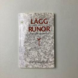Lägg runor om den framtid : en nordisk variant av tarot｜Carl-Gustaf Hansson
