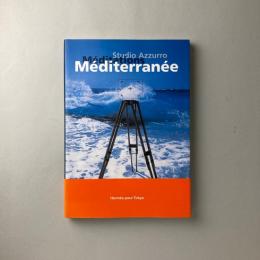 Méditations Méditerranée｜Studio Azzurro