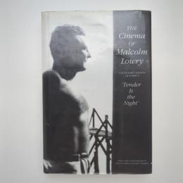 The Cinema of Malcolm Lowry