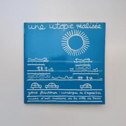 ヨナ・フリードマン展示カタログ「une utopie réalisée」