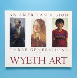 An American Vision: Three Generations of Wyeth Art