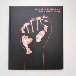 The Art of Rebellion 2 World of Urban Art Activism