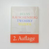 Beuys, Rauschenberg, Twombly, Warhol, Sammlung Marx