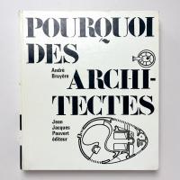 POURQUOI DES ARCHITECTES