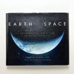 Earth and Space : Photographs from the Archives of NASA