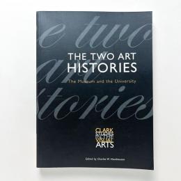The Two Art Histories: The Museum and the University