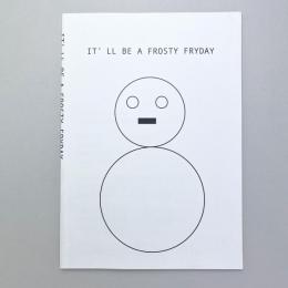 It’ll be a frosty Friday それは冷ややかな金曜日になります