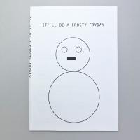 It’ll be a frosty Friday それは冷ややかな金曜日になります