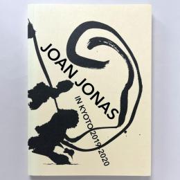 JOAN JONAS IN KYOTO 2019–2020