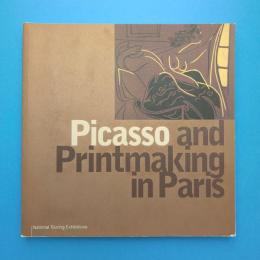 Picasso and Printmaking in Paris