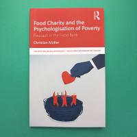 Food Charity and the Psychologisation of Poverty: Foucault in the Food Bank