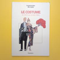 LE COSTUME; de 1914 aux années folles