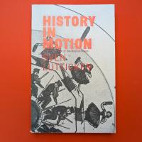 History in Motion: Time in the Age of the Moving Image