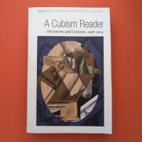 A Cubism Reader: Documents and Criticism, 1906-1914