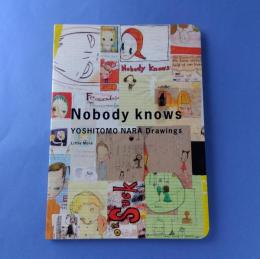 Nobody knows