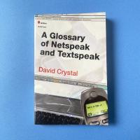A Glossary of Netspeak and Textspeak
