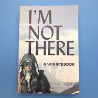 I'm Not There: A Sourcebook