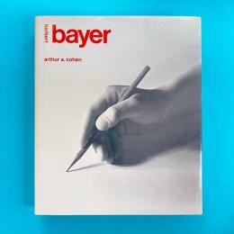 Herbert Bayer: The Complete Work