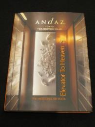 ANDAZ TOKYO TORNOMON HILLS ; Elevator To Heaven