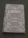 The Ghost: A Cultural History