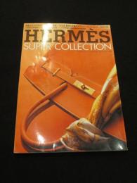 Hermès super collection : 2002新作&定番アイテムパーフェクトガイド