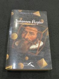 Johannes Kepler : Le Visionnaire de Prague