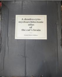 A dendro‐cyto‐myeloarchitectonic atlas of the cat’s brain ＜猫脳ゴルジ染色図譜＞