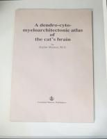A dendro‐cyto‐myeloarchitectonic atlas of the cat’s brain ＜猫脳ゴルジ染色図譜＞