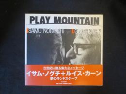 Play mountain : イサム・ノグチ+ルイス・カーン