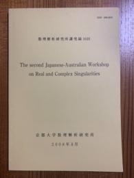 The Second Japanese-Australian Workshop on Real and Complex Singularities（数理解析研究所講究録１６１０）
