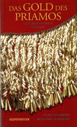 Das Gold Des Priamos : Geschichte einer Odyssee