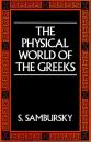 The Physical World of the Greeks 