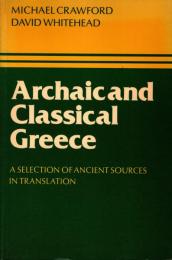 Archaic and Classical Greece: A Selection of Ancient Sources in Translation 