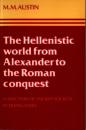 The Hellenistic World from Alexander to the Roman Conquest: A Selection of Ancient Sources in Translation