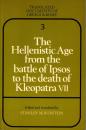 The Hellenistic Age from the Battle of Ipsos to the Death of Kleopatra VII 