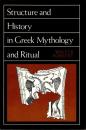 Structure and History in Greek Mythology and Ritual