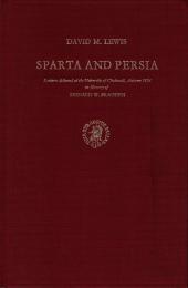 Sparta and Persia: Lectures Delivered at the University of Cincinnati, Autumn 1976, in Memory of Donald W.Bradeen