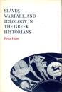 Slaves, Warfare, and Ideology in the Greek Historians