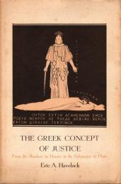 The Greek Concept of Justice: From Its Shadow in Homer to Its Substance in Plato