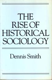The Rise of Historical Sociology